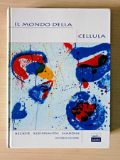IL MONDO DELLA CELLULA (II ed.)- Becker, Kleinsmith, Hardin - 2006  - COME NUOVO
