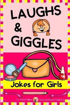 Jokes for Girls: Girls Love Jokes Too! Plus BFF Knock-Knock Jokes and Tongue Twi