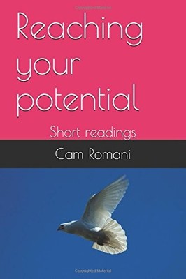 REACHING YOUR POTENTIAL: SHORT READINGS By Cam Romani & Cam Romani **BRAND NEW**