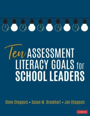 Ten Assessment Literacy Goals for School Leaders, Paperback by Chappuis, Step...