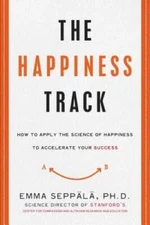 The Happiness Track: How to Apply the Science of Happiness to Accele - VERY GOOD