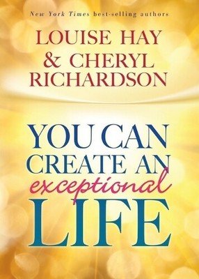 Louise Hay Cheryl Richar You Can Create An Exceptional  (Paperback) (UK IMPORT)