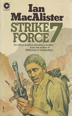STRIKE FORCE 7 By Ian Macalister *Excellent Condition*
