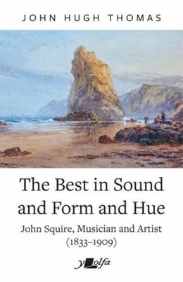 The Best in Sound and Form and Hue : John Squire, Musician and Ar