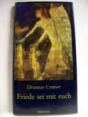 Friede sei mit euch d. leidende Mensch unserer Zeit u. sein Weg im Glauben / Dru