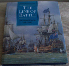 The Line Of Battle: The Sailing Warship 1650-1840