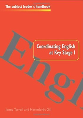 Coordinating English at Key Stage 1 (Subject Leaders' Handbooks)