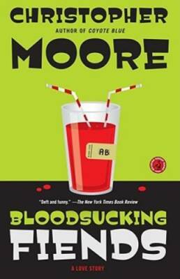 Bloodsucking Fiends: A Love Story - Paperback By Moore, Christopher - VERY GOOD