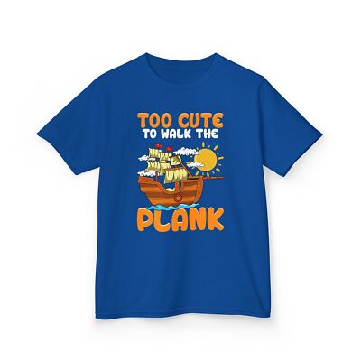 Too Cute To Walk The Plank Funny Pirate Humor Kids Heavy Cotton  Tee