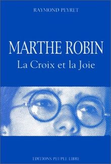 Marthe Robin. La Croix et la Joie von Peyret, Raymond | Buch | Zustand gut