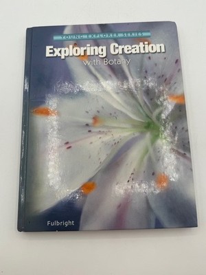 Apologia Young Explorer Series Exploring Creation With Botany Homeschool HC