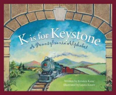 K Is for Keystone: A Pennsylvania Alphabet (Discover America State by - GOOD