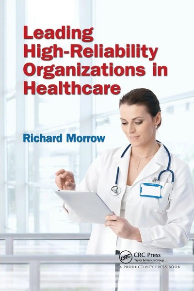 Leading High-Reliability Organizations In Healthcare Richard Morrow Taschenbuch-image