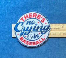 There  s No Crying In Baseball Embroidered Iron on Patch, 3.25  Applique