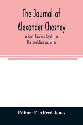 E. Alfred Jones | The journal of Alexander Chesney | Taschenbuch | Englisch