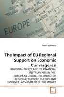 Flavia Ursulescu | The Impact Of EU Regional Support On Economic Convergence