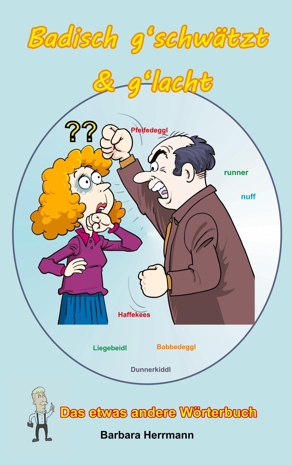 Badisch G'schwätzt & G'lacht Das Etwas Andere Wörterbuch Barbara