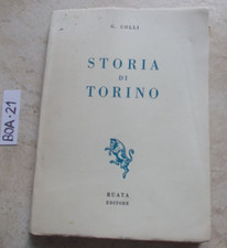 LIBRO STORIA DI TORINO  GIUSEPPE COLLI  EDITORE RUATA 1959 ILLUSTRATO
