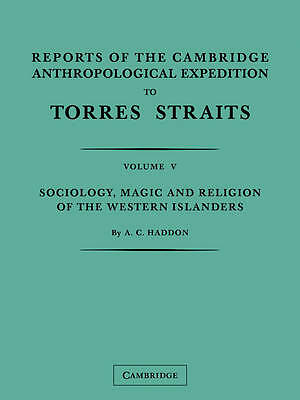 Reports of the Cambridge Anthropological Expedition to Torres Straits: Volume 5…