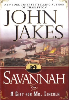 Savannah or A Gift For Mr Lincoln - Jakes, John - Very Good - See condition ...