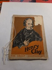 1925 Henry Clay The Great Compromiser John Ha...