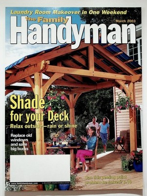 The Family Handyman Magazine March 2003 Vol 53 No 3 Deck Shade Laundry RD