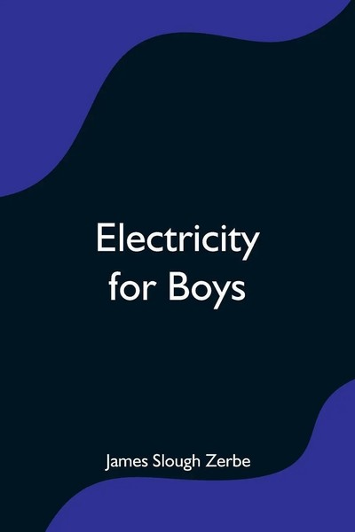 James Slough Zerbe | Electricity For Boys | Taschenbuch | Englisch (2021)-image