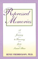 Repressed Memories A Journey To Recovery From Sexual Abuse Fredrickson (U. A.)