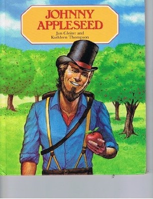 Johnny Appleseed (Raintree Stories Series) - Gleiter, Jan|Thompson, Kathleen...