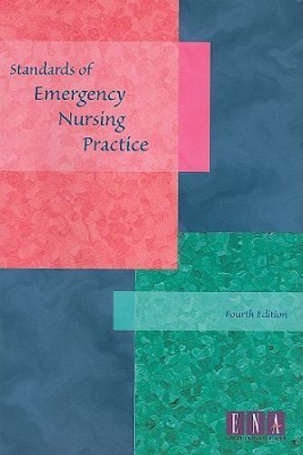 Standards For Emergency Nursing Practice ENA Fourth Edition 9780935890594 EBay