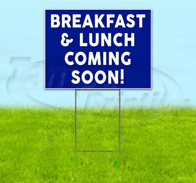BREAKFAST & LUNCH COMING SOON  18x24 Yard Sign WITH STAKE Corrugated Bandit FOOD