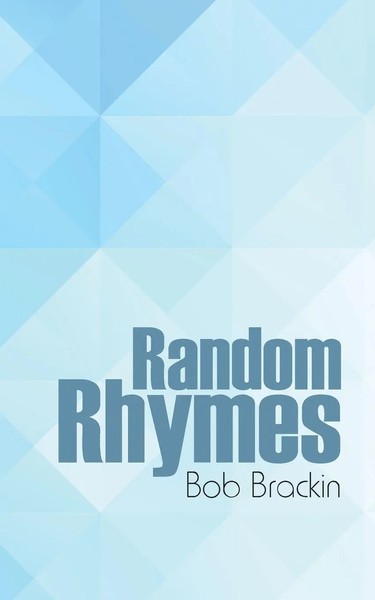 Bob Brackin | Random Rhymes | Taschenbuch | Englisch (2016) | AuthorHouse-image