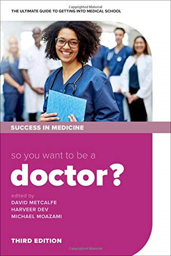 So You Want To Be A Doctor?: The ultimate guide to getting... - Metcalfe, David