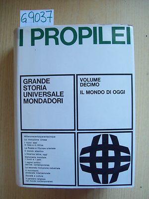 I PROPILEI - GRANDE STORIA UNIVERSALE - X VOL. - MONDADORI - 1968