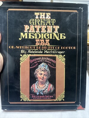 The Great Patent Medicine Era or Without Benefit of Doctor Adelaide ...