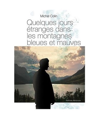 Quelques jours étranges dans les montagnes bleues et mauves