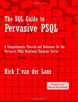 THE SQL GUIDE TO PERVASIVE PSQL By Van Rick F. Der Lans *Excellent Condition*