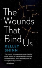 The Wounds That Bind Us 9781952271861 by Shinn, Kelley