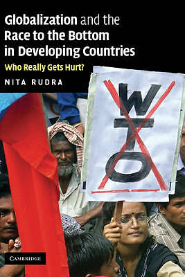 Globalization and the Race to the Bottom in Developing Countries Rudra Hardback
