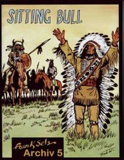 Frank Sels archivio n.5 Sitting Bull Wick Comics nuovo