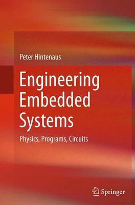 Engineering Embedded Systems Physics, Programs, Circuits Peter Hintenaus Buch