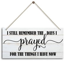 I Still Remember The Days I Prayed Sign, Blessed Wall Decor Wood for Home She...