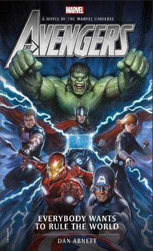 Avengers: Everybody Wants to Rule the World by Dan Abnett (Paperback) Book