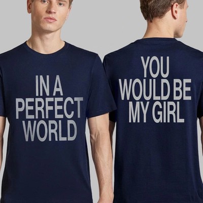 The Kid Laroi Before I Forget, In A Perfect World You Would Be My Girl T-Shirt