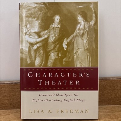 Character's Theater : Genre and Identity on the Eighteenth-Century English Stage