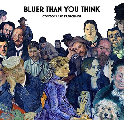 Cowboys & Frenchmen - Bluer Than You Think [CD]