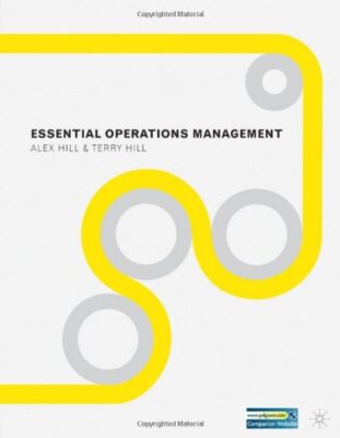 Essential Operations Management By Terry Hill, Alex Hill