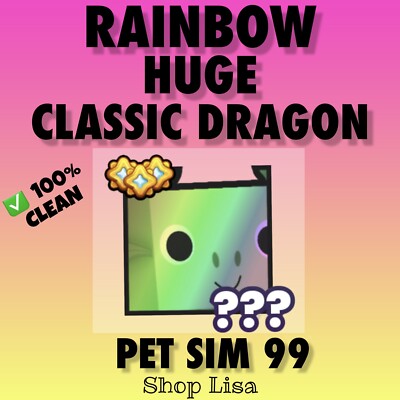 Rainbow Huge Classic Dragon   Pet Simulator 99  SAME DAY DELIVERY!  5 MILL  