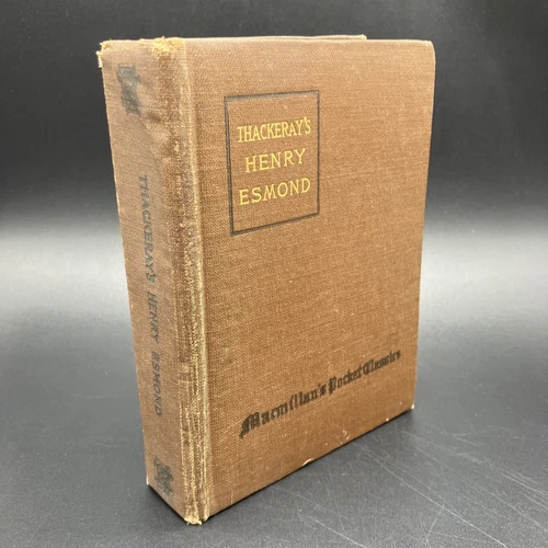 Thackeray’s History of Henry Esmond Macmillan Pocket Classics 1917 Macmillan Co.