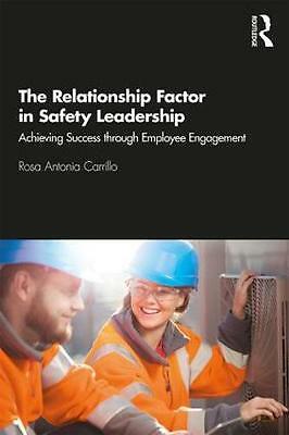 Relationship Factor in Safety Leadership : Achieving Success Through Employee...